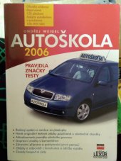 kniha Autoškola pravidla, značky, testy : aktualizováno k 1.9.2006 v souladu se zákony č. 411/2005 Sb., č. 76/2006 Sb., č. 80/2006 Sb., č. 226/2006 Sb. a vyhláškami č. 193/2006 Sb., č. 194/2006 Sb., č. 197/2006 Sb., č. 298/2006 Sb. a č. 334/2006 Sb., CPress 2006