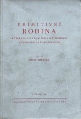 kniha Primitivní rodina rozprava o theoriích a metodách ethnologické sociologie, Česká akademie věd a umění 1941