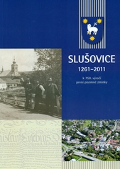 kniha Slušovice 1261-2011 (k 750. výročí první písemné zmínky), Město Slušovice 2011
