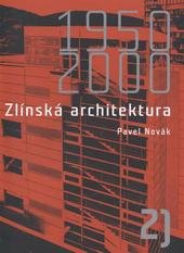 kniha Zlínská architektura 1950-2000 2., POZIMOS 2008