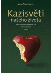 kniha Kazisvěti našeho života jak se vyrovnat s jednáním lidí, kteří nám ničí život, Návrat domů 2005