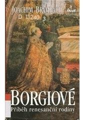 kniha Borgiové příběh renesanční rodiny, Ikar 2000