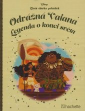 kniha Zlatá sbírka pohádek č.52 - Odvážná Vaiana - Legenda o konci světa, Hachette 2018