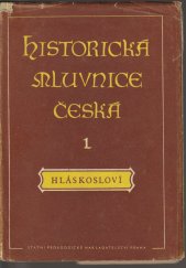kniha Historická mluvnice česká. [Díl] 1, - Hláskosloví, SPN 1969