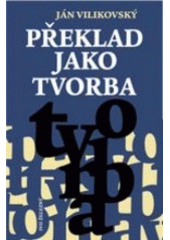 kniha Překlad jako tvorba, Ivo Železný 2002