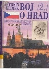 kniha Boj o Hrad 2., - Kdo po Masarykovi? - vnitropolitický vývoj Československa 1926-1935 na půdorysu zápasu o prezidentské nástupnictví., Panevropa 1998