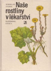 kniha Naše rostliny v lékařství, Avicenum 1990