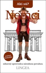 kniha Akí sú? Nemci zábavný sprievodca národnou povahou, Lingea 2022