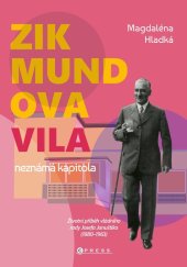 kniha Zikmundova vila: neznámá kapitola Životní příběh vládního rady Josefa Januštíka (1880–1963), CPress 2025
