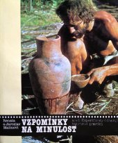 kniha Vzpomínky na minulost, aneb, Experimenty odhalují tajemství pravěku, Profil 1982