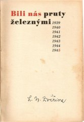 kniha Bili nás pruty železnými 1939, 1940, 1941, 1942, 1943, 1944, 1945, J. Stejskal 1945