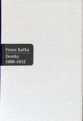 kniha Deníky 1909-1912, Nakladatelství Franze Kafky 1998