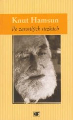 kniha Po zarostlých stezkách, Mladá fronta 2002