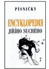 kniha Encyklopedie Jiřího Suchého sv. 7 - To-Ž - Písničky, Karolinum  2001