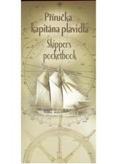 kniha Příručka kapitána plavidla, Asociace PCC ve spolupráci s Českou asociací námořního jachtingu a společností Astrosat 2005