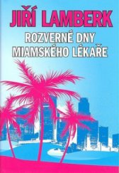 kniha Rozverné dny miamského lékaře, XYZ 2009