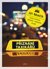 kniha Přiznání taxikářů Jízda taxíkem městem i lidskými osudy., Jota 2020