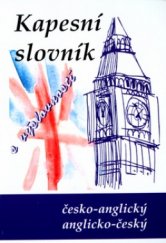 kniha Kapesní česko-anglický a anglicko-český slovník s výslovností v obou částech = Pocket Czech-English and English-Czech dictionary with English pronunciation in both sections, Nakladatelství Olomouc 2002