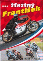 kniha --šťastný František, Moto Public 2007