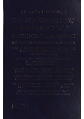 kniha Arbitration law and practice in the Czech Republic with regard to the arbitration law in Slovakia = Das Schiedsverfahren in der Tschechischen Republik : (unter Berücksichtigung der Gesetzlichen Regelung in der Slowakischen Republik) = Procédure arbitrale en République tchèque : (tenant compte des normes j, Linde 2009