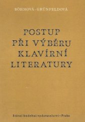 kniha Postup při výběru klavírní literatury progresívně seřazeno, Státní Hudební Vydavatelství 1962