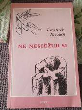 kniha Ne, nestěźuji si Malá normalizační mozaika, Index, Kolín nad Rýnem   1985
