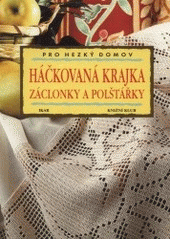 kniha Háčkovaná krajka záclonky a polštářky, Ikar 2001