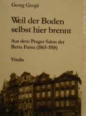kniha Weil der Boden selbst hier brennt Aus dem Prager Salon der Berta Fanta (1865-1918), Vitalis 2001