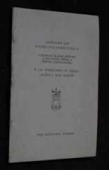 kniha Apoštolský list Svatého otce papeže Pavla VI. ctihodným bratřím biskupům a milovanýcm kněžím a věřícím Československa k 1100. výročí smrti sv. Cyrila, apoštola jeho národů, Apoštolská administratura 1969