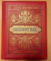 kniha Co život dal básně Jaroslava Vrchlického, J. Otto 1883