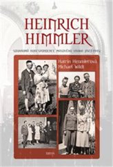 kniha Heinrich Himmler Soukromá korespondece masového vraha (1927-1945), Triton 2015