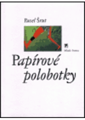 kniha Papírové polobotky, Mladá fronta 2001