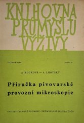 kniha Příručka pivovarské provozní mikroskopie, Tisk. podn.- Prům. služba, organ. a vydav. podn. ÚSČsP 1950