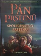 kniha Pán prstenů Společenstvo prstenu - obrazový průvodce., Mladá fronta 2002