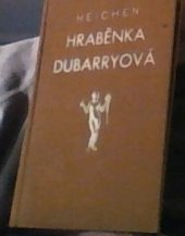 kniha Hraběnka Dubarryová Vzestup, moc a konec kurtizány, Jos. R. Vilímek 1929