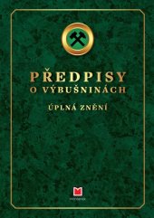 kniha Předpisy o výbušninách, Montanex 2018