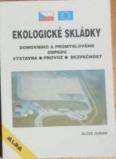 kniha Ekologické skládky domovního a průmyslového odpadu výstavba, provoz, bezpečnost, ALDA 1994