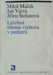 kniha Léčebná tělesná výchova v pediatrii, Avicenum 1975