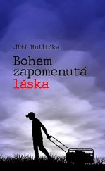 kniha Bohem zapomenutá láska, Jiří Hnilička 2020