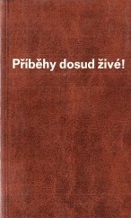 kniha Příběhy dosud živé 5 Ježíšova služba, zázraky, podobenství, velikonoční příběh, vzkříšení, zjevení, Státní nakladatelství 1990
