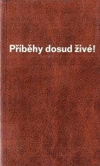 kniha Příběhy dosud živé 5 Ježíšova služba, zázraky, podobenství, velikonoční příběh, vzkříšení, zjevení, Státní nakladatelství 1990