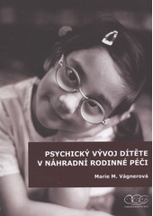 kniha Psychický vývoj dítěte v náhradní rodinné péči, Středisko náhradní rodinné péče 2012