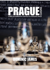 kniha Prague Cuisine Výběr kulinářských zážitků ve stověžaté Praze, Sand Dune 2015