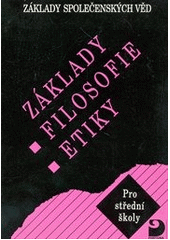 kniha Základy filosofie, etiky základy společenských věd : pro střední školy, Fortuna 1996