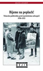 kniha Bijeme na poplach! německá publicistika proti nacistickému nebezpečí (1930-1933), Nakladatelství Lidové noviny 2009