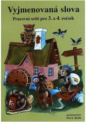 kniha Vyjmenovaná slova pracovní sešit pro 3. a 4. ročník, Nová škola 2011