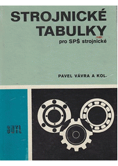 kniha Strojnické tabulky pro SPŠ strojnické určeno jako učebnice pro SPŠ strojnické, SNTL 1984