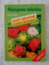 kniha Pěstujeme zeleninu proti rakovině a jiným nemocem, Hobby Press 1993