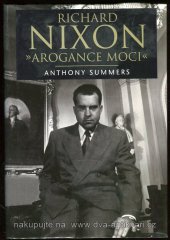 kniha Richard Nixon - "arogance moci", BB/art 2003