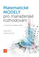 kniha Matematické modely pro manažerské rozhodování, Vysoká škola chemicko-technologická v Praze 2015